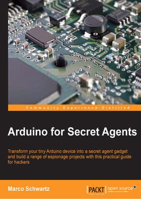 Arduino for Secret Agents